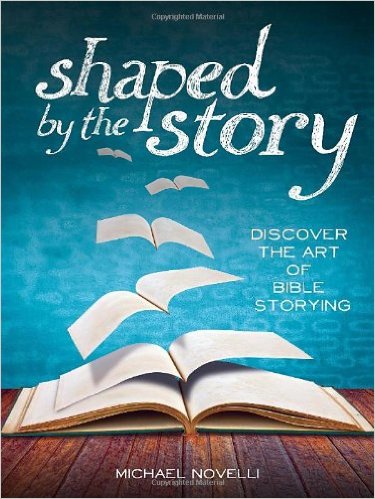 The cover of Shaped by the Story: Discover the Art of Bible Storying Here