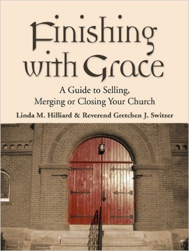 The cover of Finishing With Grace: A Guide to Selling, Merging, or Closing Your Church Here