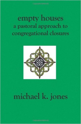 The cover of Empty Houses: A Pastoral Approach to Congregational Closures Here