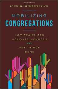 The cover of Mobilizing Congregations: How Teams Can Motivate Members and Get Things Done Here