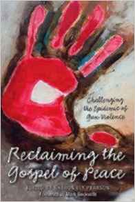 The cover of Reclaiming the Gospel of Peace: Challenging the Epidemic of Gun Violence Here
