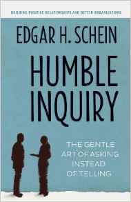 The cover of Humble Inquiry: The Gentle Art of Asking Instead of Telling Here