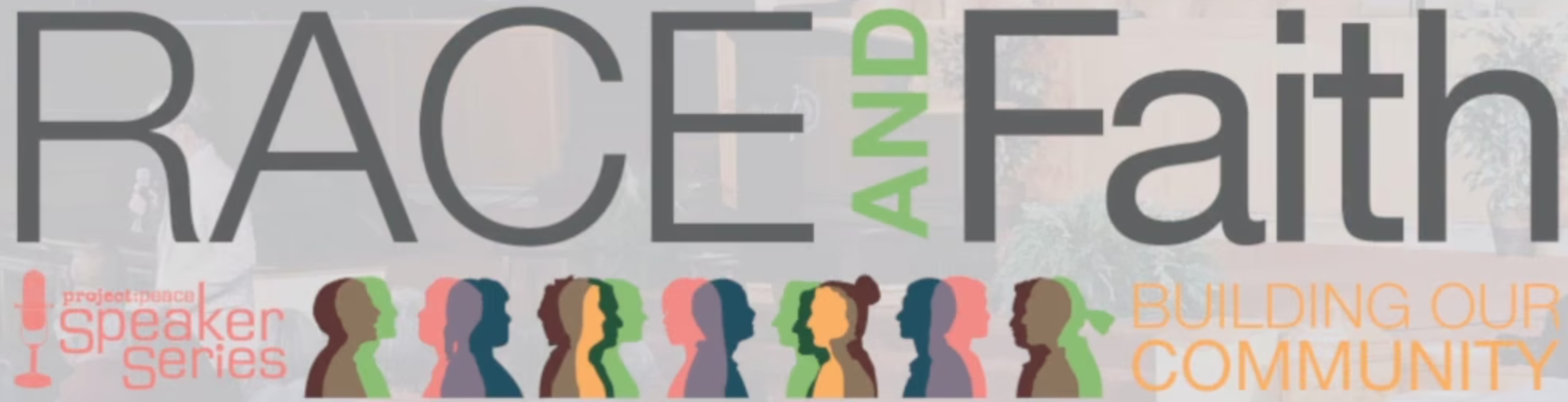 media Race and Faith: Building Our Community Here