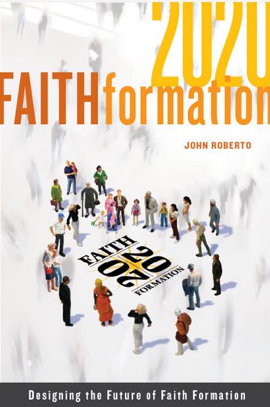 The cover of Faith Formation 2020: Designing the Future of Faith Formation Here