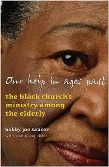 The cover of Our Help in Ages Past: The Black Church's Ministry Among the Elderly Here