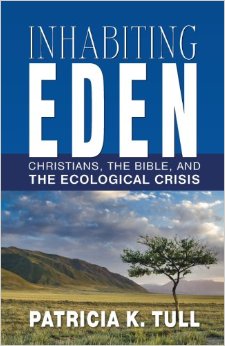 The cover of Inhabiting Eden: Christians, the Bible, and the Ecological Crisis Here
