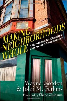 The cover of Making Neighborhoods Whole: A Handbook for Christian Community Development Here