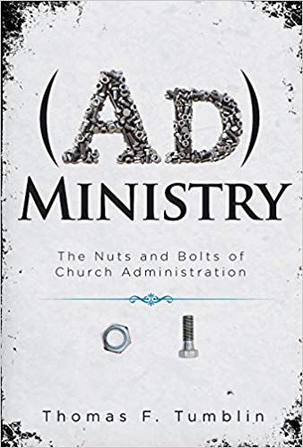 The cover of AdMinistry: The Nuts and Bolts of Church Administration Here